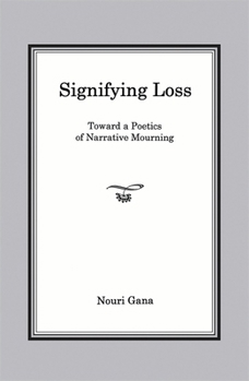 Paperback Signifying Loss: Toward a Poetics of Narrative Mourning Book