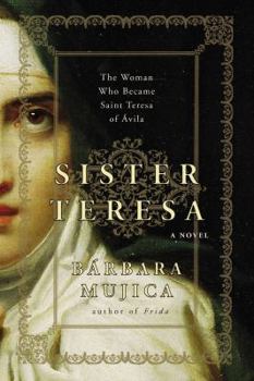 Paperback Sister Teresa: The Woman Who Became Saint Teresa of Avila Book