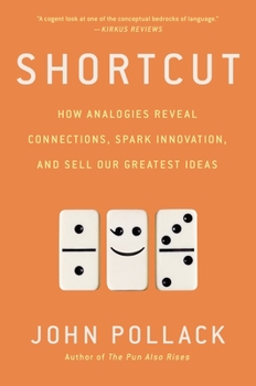 Paperback Shortcut: How Analogies Reveal Connections, Spark Innovation, and Sell Our Greatest Ideas Book