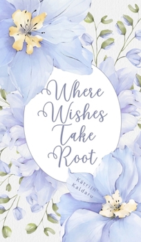 Hardcover Where Wishes Take Root Book