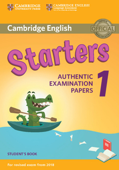 Paperback Cambridge English Starters 1 for Revised Exam from 2018 Student's Book: Authentic Examination Papers Book