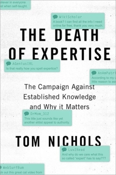 Hardcover The Death of Expertise: The Campaign Against Established Knowledge and Why It Matters Book