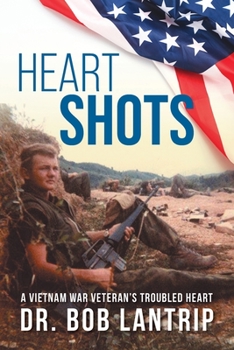 Paperback Heart Shots: A Vietnam War Veteran's Troubled Heart Book