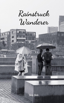 Rainstruck Wanderer