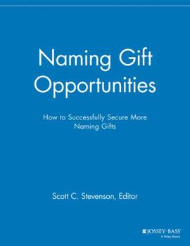 Paperback Naming Gift Opportunities: How to Successfully Secure More Naming Gifts Book