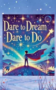 Dare to Dream: Dare to Do