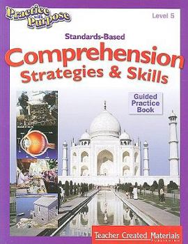 Standards-Based Comprehension Strategies & Skills: Guided Practice Book, Level 5