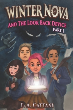 Paperback Winter Nova And The Look Back Device: Part 1 Book