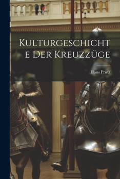 Paperback Kulturgeschichte Der Kreuzzüge [German] Book