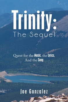 Paperback Trinity: the Sequel: Quest for the Music, the Lyrics, and the Song Book