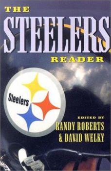 Paperback The Steelers Reader (The Library of Pittsburgh Sports History) Book