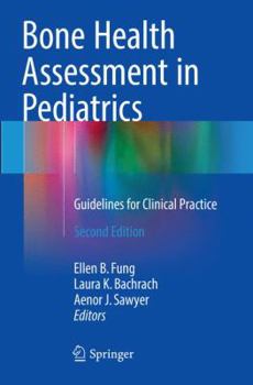 Paperback Bone Health Assessment in Pediatrics: Guidelines for Clinical Practice Book