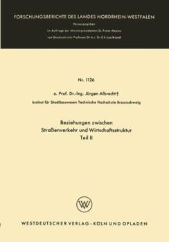 Paperback Beziehungen Zwischen Straßenverkehr Und Wirtschaftsstruktur: Teil II [German] Book