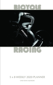 Paperback Bicycle Racing 5 x 8 Weekly 2020 Planner: One Year Calendar Book