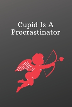 Cupid Is A Procrastinator: Funny valentines day love gift-Sketchbook with Square Border Multiuse Drawing Sketching Doodles Notes