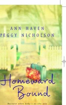Paperback Homeward Bound: Her Baby's Father / True Heart (9 Months Later, Book 34) Book