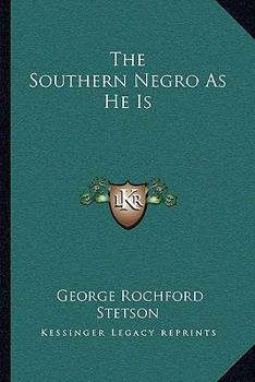 Paperback The Southern Negro As He Is Book