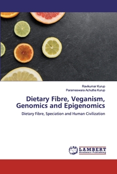 Paperback Dietary Fibre, Veganism, Genomics and Epigenomics Book