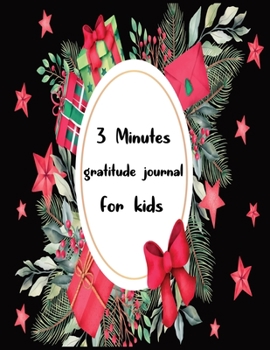 3 Minutes gratitude journal for kids: A Journal to Teach Children to Practice Gratitude and Mindfulness. Today Is Great!: A Daily Gratitude Journal ... Happiness Notebook. Social Skills for Kids