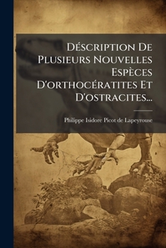 Paperback Déscription De Plusieurs Nouvelles Espèces D'orthocératites Et D'ostracites... [French] Book