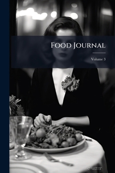 Food Journal, Volume 3