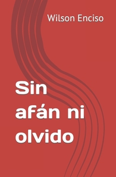 Paperback Sin afán ni olvido [Spanish] Book