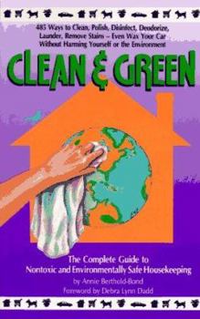 Paperback Clean & Green: The Complete Guide to Nontoxic and Environmentally Safe Housekeeping Book