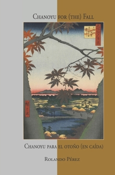 Paperback Chanoyu for (the) Fall Chanoyu para el otoño (en caída) (Chanoyu for the Seasons) Book