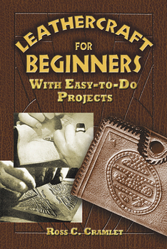 Paperback Leathercraft for Beginners: With Easy-To-Do Projects Book