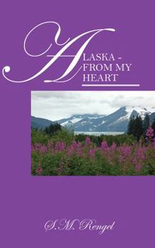 Paperback Alaska - From My Heart Book