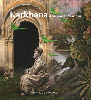 Hardcover Karkhana: A Studio in Rajasthan Book
