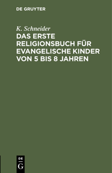 Hardcover Das Erste Religionsbuch Für Evangelische Kinder Von 5 Bis 8 Jahren [German] Book