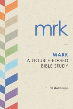 TH1NK LifeChange Mark: A Double-Edged Bible Study - Book  of the Th1nk LifeChange