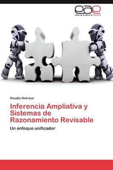 Paperback Inferencia Ampliativa y Sistemas de Razonamiento Revisable [Spanish] Book
