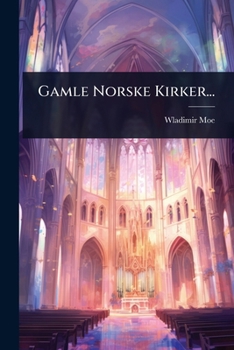 Paperback Gamle Norske Kirker... [Danish] Book