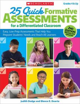 Paperback 25 Quick Formative Assessments for a Differentiated Classroom: Easy, Low-Prep Assessments That Help You Pinpoint Students' Needs and Reach All Learner Book