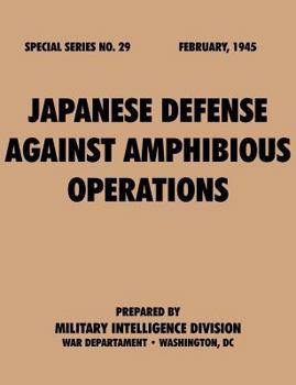 Paperback Japanese Defense Against Amphibious Operations (Special Series, no. 29) Book