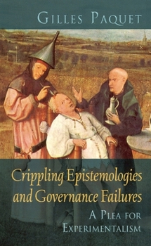 Paperback Crippling Epistemologies and Governance Failures: A Plea for Experimentalism Book