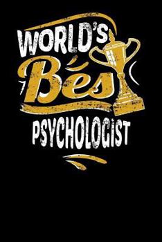 World's Best Psychologist: Small notebook for psychologists with 100 pages of lined paper