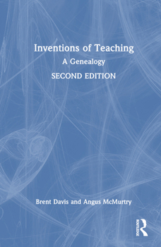 Hardcover Inventions of Teaching: A Genealogy Book