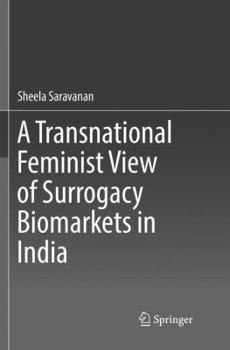 A Transnational Feminist View of Surrogacy Biomarkets in India