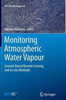 Paperback Monitoring Atmospheric Water Vapour: Ground-Based Remote Sensing and In-Situ Methods Book