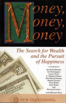 Paperback Money, Money, Money: The Search of Wealth and the Pursuit of Happiness Book