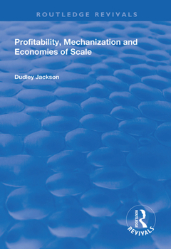 Paperback Profitability, Mechanization and Economies of Scale Book