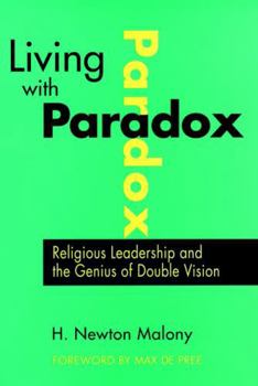 Paperback Living with Paradox: Religious Leadership and the Genius of Double Vision Book