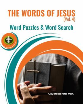 THE WORDS OF JESUS (Vol. 4): Word Puzzles & Word Search