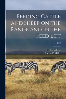 Paperback Feeding Cattle and Sheep on the Range and in the Feed Lot; E70 Book