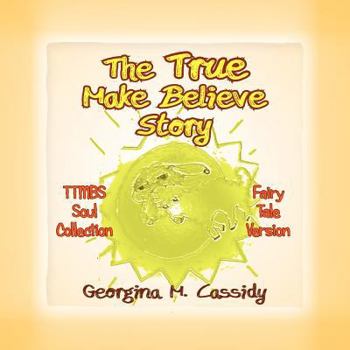 Paperback The True Make Believe Story: Ttmbs Collection Book