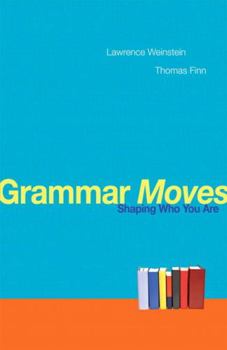 Paperback Grammar Moves: Shaping Who You Are Book
