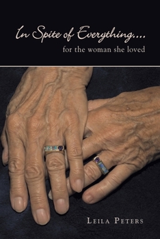 Paperback In Spite of Everything....: for the woman she loved Book